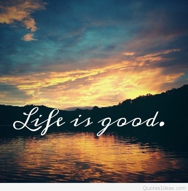 Life is Good quote motivational wallpaper