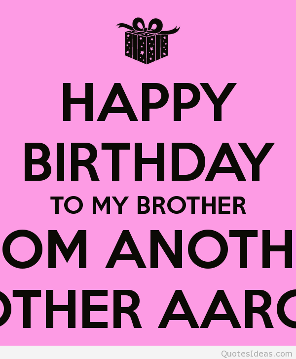 happy-birthday-to-my-brother-from-another-mother-aaron-