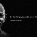 Be the change in the world